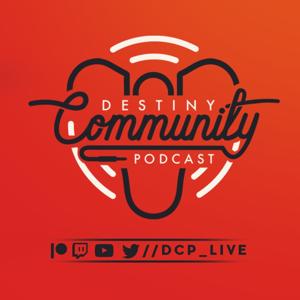 Destiny Community Podcast by DCP LIVE