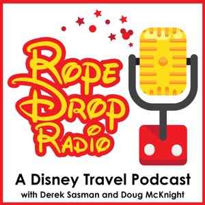 Rope Drop Radio: A Disney Travel Podcast by Derek Sasman and Doug McKnight
