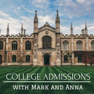College Admissions with Mark and Anna by Anna Ren, Mark Hofer