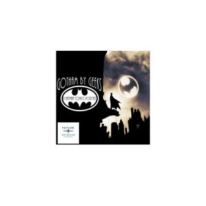 Gotham by Geeks : A Batman podcast by Darrell Taylor