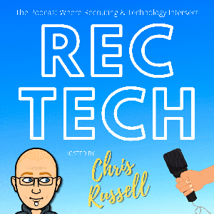 Rec Tech: the Recruiting Technology Podcast by Chris Russell