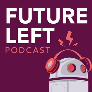 Podcasts - Future Left