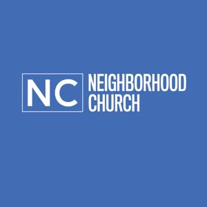 Neighborhood Church's Weekly Messages