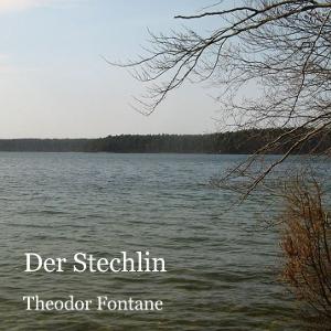 Stechlin, Der by Theodor Fontane (1819 - 1898)