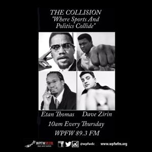 WPFW - The Collision: Sports and Politics by Etan Thomas   &  Dave Zirin