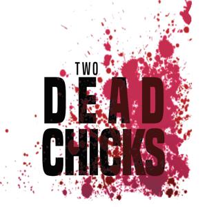 Two Dead Chicks | A Walking Dead Podcast by Two Dead Chicks