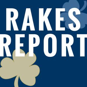 Rakes Report: A Notre Dame podcast by Chris Wilson