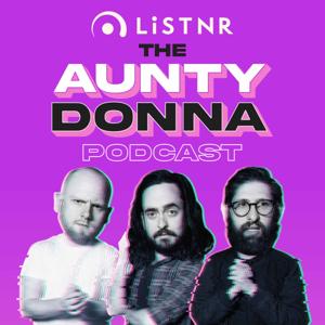 Aunty Donna Podcast by LiSTNR