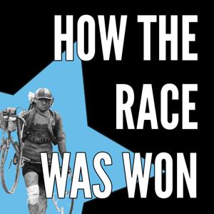 How The Race Was Won - The Best Pro Cycling Podcast Anywhere