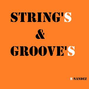 STRING'S &GROOVE'S