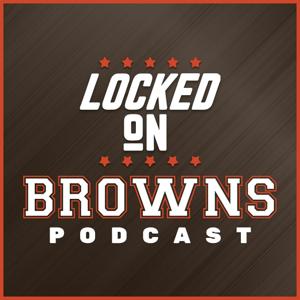 Locked On Browns - Daily Podcast On The Cleveland Browns by Jeff Lloyd, Locked On Podcast Network