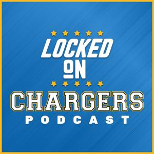 Locked On Chargers - Daily Podcast On The Los Angeles Chargers by Locked On Podcast Network, David Droegemeier, Daniel Wade