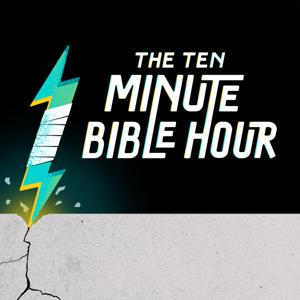 The Ten Minute Bible Hour Podcast by Matt Whitman