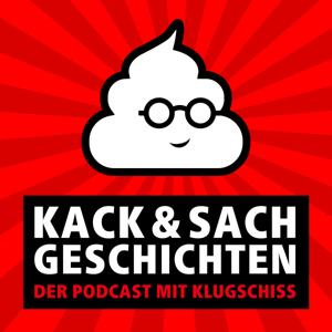 Kack & Sachgeschichten by Kack & Sachgeschichten