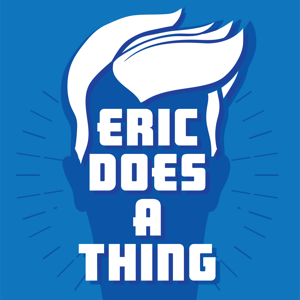 Eric Does A Thing