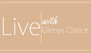 Live with Glenys Clarice