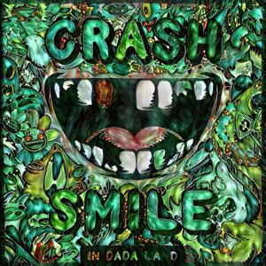 Crash & Smile In Dada Land by Dada Life