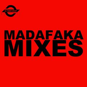 MADAFAKA MIXes By DJ ToDo Crazy