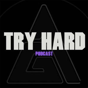Try Hard Podcast