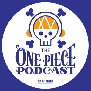 The One Piece Podcast by Maji Media