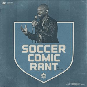 Soccer Comic Rant by All Things Comedy
