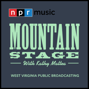 NPR's Mountain Stage by West Virginia Public Broadcasting