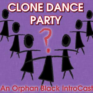 Clone Dance Party: An Orphan Black IntroCast