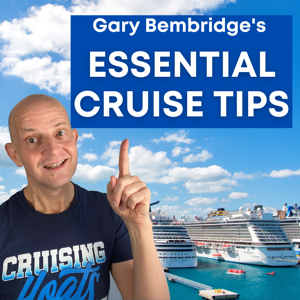 Essential Cruise Tips by Gary Bembridge