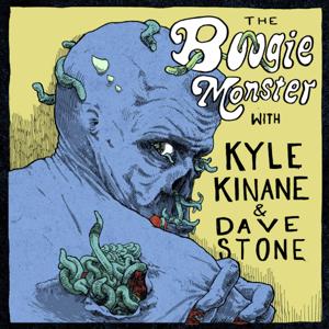 The Boogie Monster by Kyle Kinane and Dave Stone