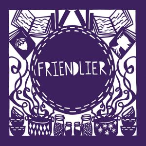 Friendlier by Sarah Kopper & Abby Olena