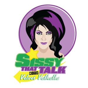 Sissy That Talk! with Velvet Valhalla by Velvet Valhalla and Alex Woodside