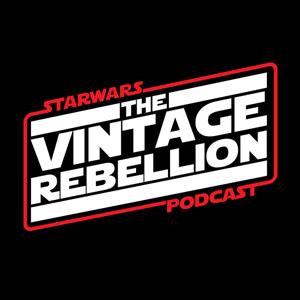 STAR WARS The Vintage Rebellion Podcast by The Star Wars Vintage Rebellion Podcast - SWTVR - Podcast Team