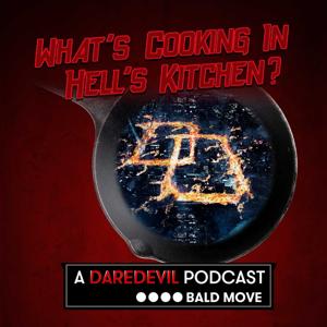 What's Cooking in Hell's Kitchen? A Daredevil Podcast