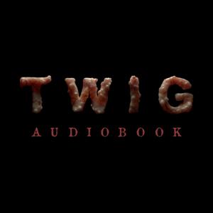 Twig Audiobook by Wildbow, Kim Dauber