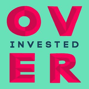 Overinvested by Overinvested Podcast