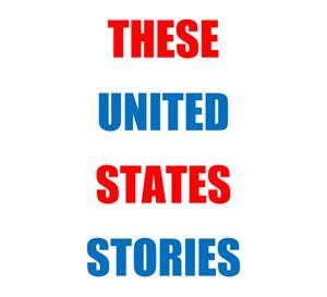 These United States Stories