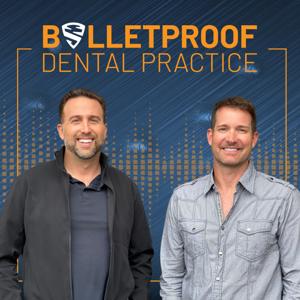 Bulletproof Dental Practice by Dr. Peter Boulden & Dr. Craig Spodak