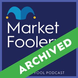 MarketFoolery by The Motley Fool
