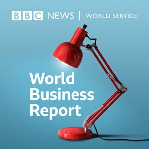 World Business Report by BBC World Service
