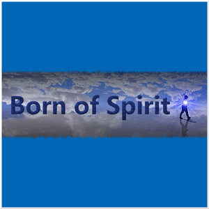 Born of Spirit