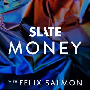 Slate Money by Slate Podcasts