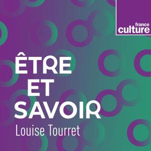 Etre et savoir by France Culture