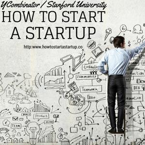 How to Start a Startup by Y Combinator and Stanford University: Sam Altman, Dustin Moskovitz, Paul Graham, Adora Cheung, Peter Thiel, Alex Schultz, Kevin Hale, Marc Andreessen, Ron Conway, Ben Silbermann, Alfred Lin, Patrick and John Collison, Aaron Levie, Reid Hoffman & more