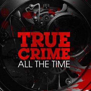 True Crime All The Time by Emash Digital / Wondery