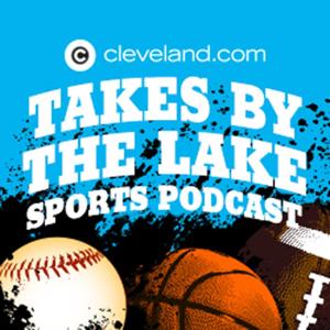 Takes By The Lake podcast by cleveland.com
