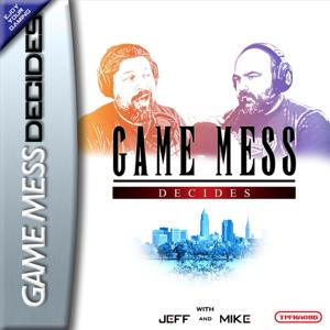 Game Mess Decides by Jeff Grubb's Game Mess