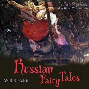 Russian Fairy Tales by William Ralston Shedden-Ralston (1828 - 1889)