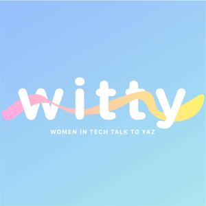 Witty: Women In Tech Talk To Yasmin