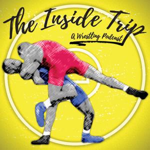 The Inside Trip Wrestling Podcast by Brandon Olinger & Ben Watson