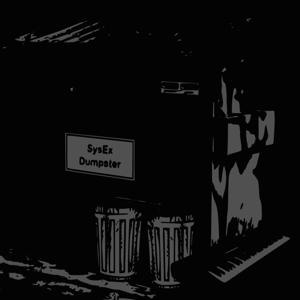 Sysex Dumpster by Dave 8cylinder, Nick Vasculator, and Greg VanEck